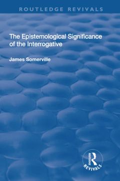 portada The Epistemological Significance of the Interrogative