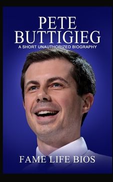 portada Pete Buttigieg: A Short Unauthorized Biography