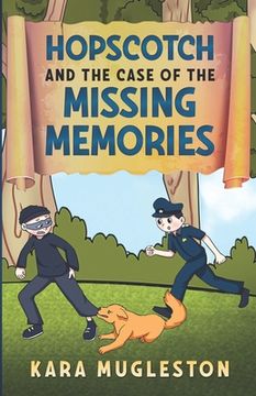 portada Hopscotch and the Case of the Missing Memories (in English)
