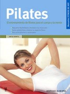 portada Pilates,El Entrenamiento de Fitness Para el Cuerpo y la Mente / the Fitness Training for the Body and the mi