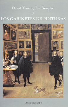 portada David Teiniers jan Brueghel y los Gabinetes de Pintura