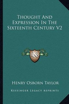 portada thought and expression in the sixteenth century v2 (en Inglés)