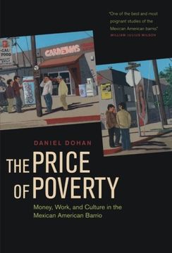 portada The Price of Poverty: Money, Work, and Culture in the Mexican-American Barrio (en Inglés)