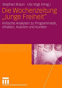 portada Die Wochenzeitung "Junge Freiheit": Kritische Analysen zu Programmatik, Inhalten, Autoren und Kunden (in German)