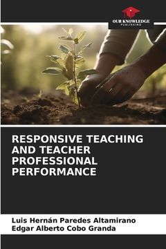 portada Responsive Teaching and Teacher Professional Performance (en Inglés)
