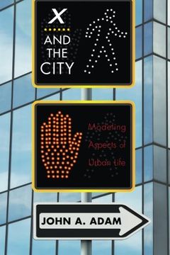portada X and the City: Modeling Aspects of Urban Life (en Inglés)