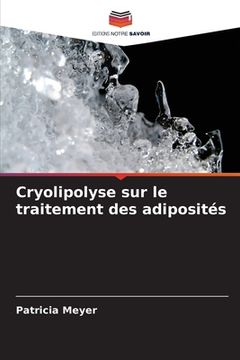 portada Cryolipolyse sur le traitement des adiposités (in French)