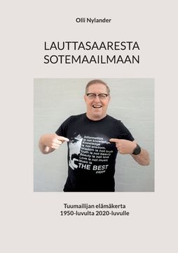 portada Lauttasaaresta Sotemaailmaan: Tuumailijan elämäkerta 1950-luvulta 2020-luvulle (in Finnish)