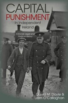 portada Capital Punishment in Independent Ireland: A Social, Legal and Political History (en Inglés)
