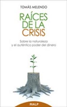 portada Raíces De La Crisis (Bolsillo) (in Spanish)