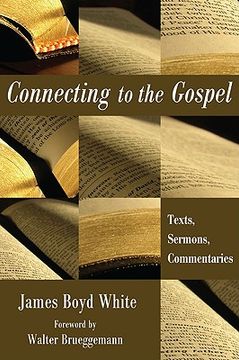 portada connecting to the gospel: texts, sermons, commentaries (en Inglés)
