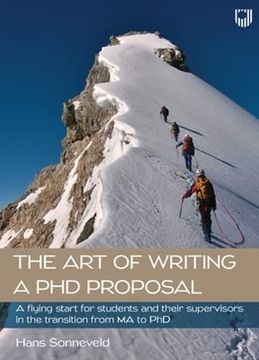 portada The art of Writing a phd Proposal: A Handbook to Facilitate the Transition From ma Student to phd Candidacy (en Inglés)