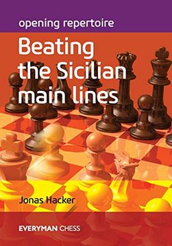 portada Opening Repertoire: Beating the Sicilian Main Lines (en Inglés)