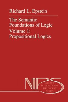 portada The Semantic Foundations of Logic Volume 1: Propositional Logics (en Inglés)