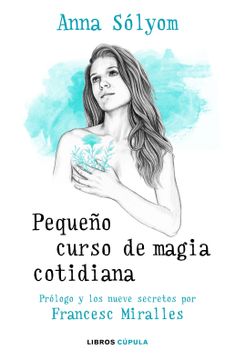 portada Pequeño Curso de Magia Cotidiana (in Spanish)