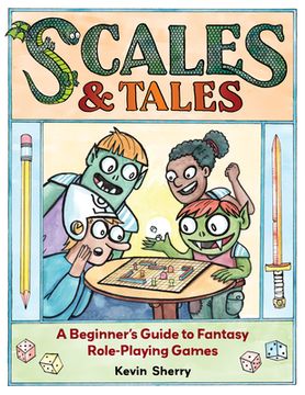 portada Scales & Tales: A Beginner's Guide to Fantasy Role-Playing Games (en Inglés)