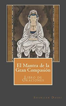 portada El Mantra de la Gran Compasión: Libro de Oraciones (in Spanish)