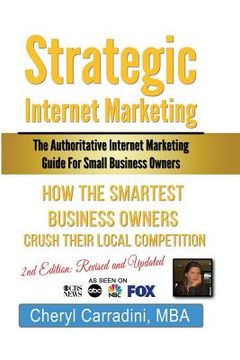 portada Strategic Internet Marketing for Small Business Owners: Revised: The Authoritative Internet Marketing Guide for Small Business Owners (en Inglés)