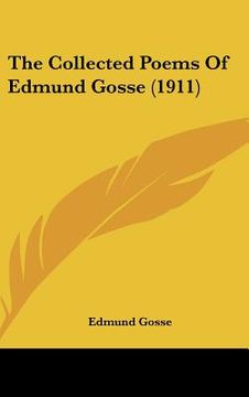 portada the collected poems of edmund gosse (1911) (en Inglés)