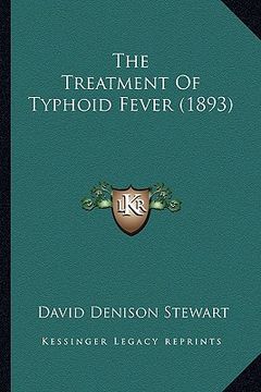 portada the treatment of typhoid fever (1893) (in English)