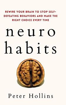 portada Neuro-Habits: Rewire Your Brain to Stop Self-Defeating Behaviors and Make the Right Choice Every Time (in English)