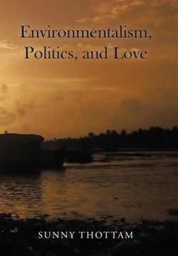portada Environmentalism, Politics, and Love (en Inglés)