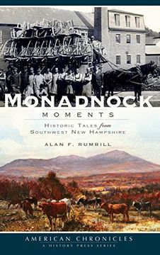 portada Monadnock Moments: Historic Tales from Southwest New Hampshire