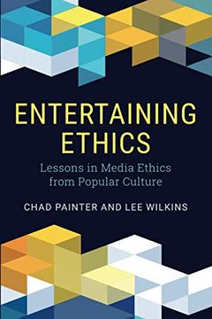 portada Entertaining Ethics: Lessons in Media Ethics From Popular Culture (en Inglés)