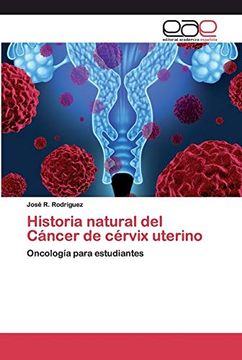 portada Historia Natural del Cáncer de Cérvix Uterino: Oncología Para Estudiantes