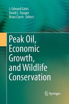 portada Peak Oil, Economic Growth, and Wildlife Conservation (en Inglés)