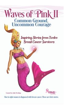 portada Waves of Pink II: Common Ground, Uncommon Courage (en Inglés)