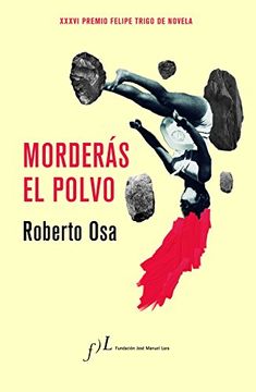 portada Morderás el polvo: Premio Felipe Trigo de Novela
