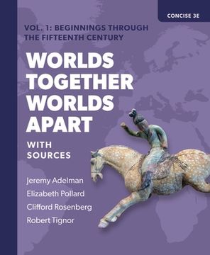 portada Worlds Together, Worlds Apart: A History of the World from the Beginnings of Humankind to the Present