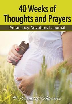 portada 40 Weeks of Thoughts and Prayers - Pregnancy Devotional Journal (en Inglés)