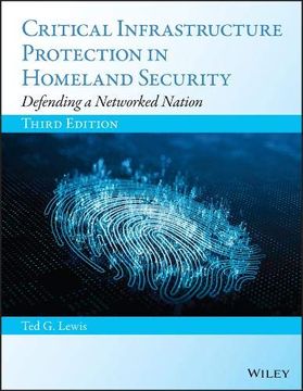portada Critical Infrastructure Protection in Homeland Security: Defending a Networked Nation (in English)
