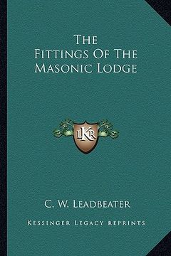 portada the fittings of the masonic lodge (en Inglés)
