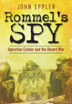 portada Rommel's Spy: Operation Condor and the Desert war (en Inglés)