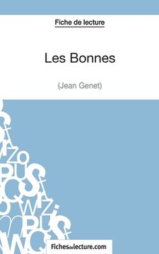portada Les Bonnes de Jean Genet (Fiche de lecture): Analyse complète de l'oeuvre (en Francés)