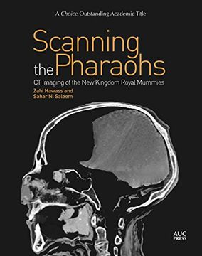 portada Scanning the Pharaohs: CT Imaging of the New Kingdom Royal Mummies (en Inglés)