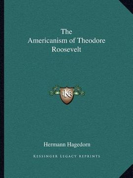 portada the americanism of theodore roosevelt (en Inglés)