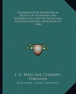 portada commemorative biographical record of prominent and representative men of racine and kenosha counties, wisconsin v2 (1906) (en Inglés)