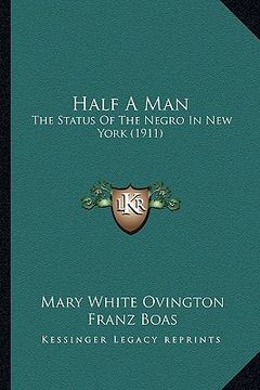 portada half a man: the status of the negro in new york (1911) (en Inglés)
