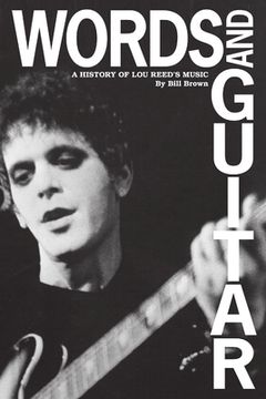 portada Words and Guitar: A History of Lou Reed's Music (in English)