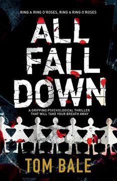 portada All Fall Down: A gripping psychological thriller with a twist that will take your breath away