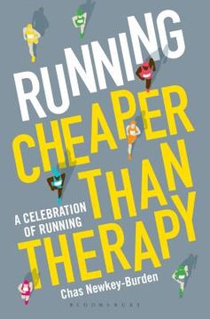 portada Running: Cheaper Than Therapy: A Celebration of Running (en Inglés)