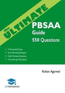portada The Ultimate PBSAA Guide 2018: 550 Practice Questions: Fully Worked Solutions, Time Saving Techniques, Score Boosting Strategies, 12 Annotated Essays ... Sciences Admissions Assessment) UniAdmissions