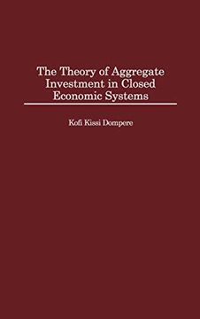 portada The Theory of Aggregate Investment in Closed Economic Systems (en Inglés)