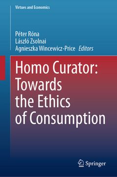 portada Homo Curator: Towards the Ethics of Consumption (en Inglés)