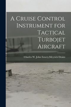 portada A Cruise Control Instrument for Tactical Turbojet Aircraft (in English)