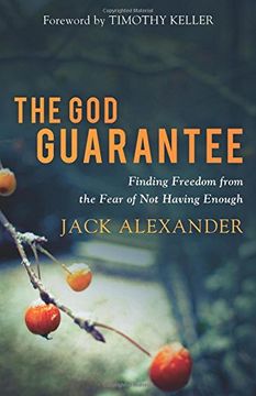 portada The God Guarantee: Finding Freedom from the Fear of Not Having Enough (in English)